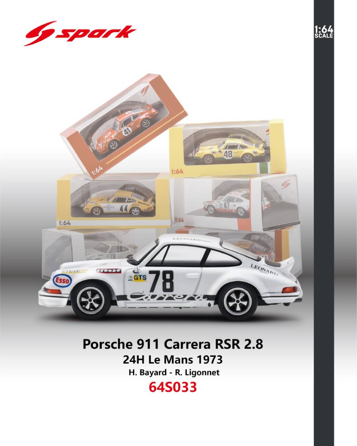 Spark 64S033 Porsche 911 Carrera RSR 2.8 #78 24H Le Mans 1973 H. Bayard - R. Ligonnet