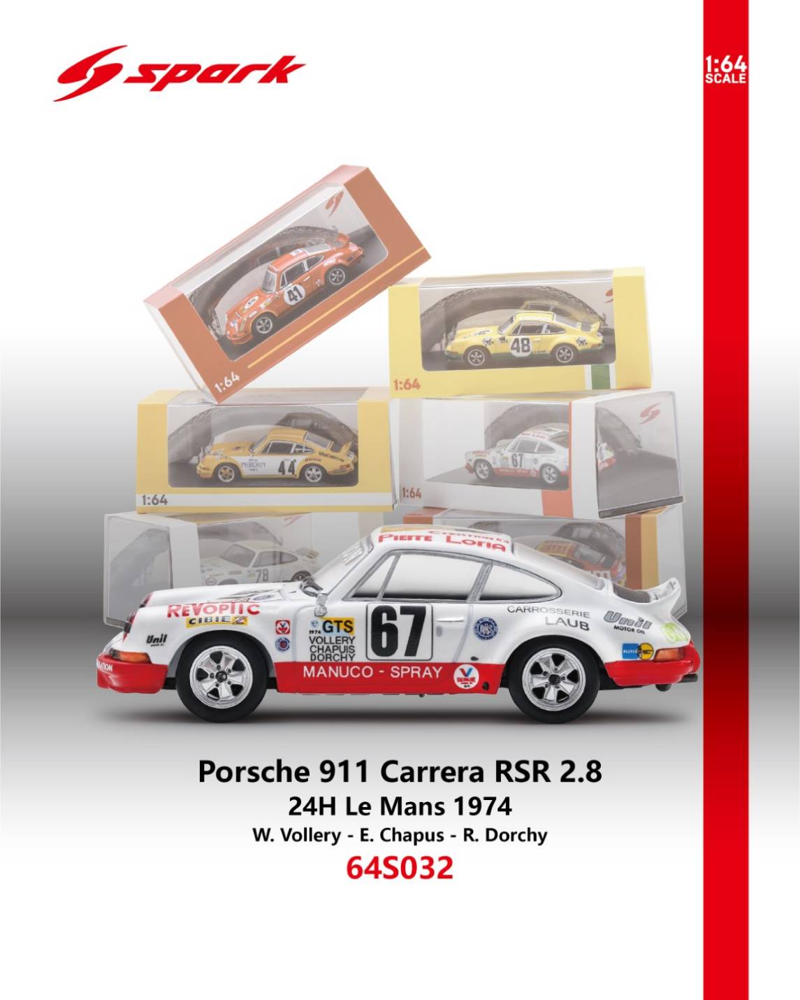 Spark 64S032 Porsche 911 Carrera RSR 2.8 #67 24H Le Mans 1974 W. Vollery - E. Chapus - R. Dorchy