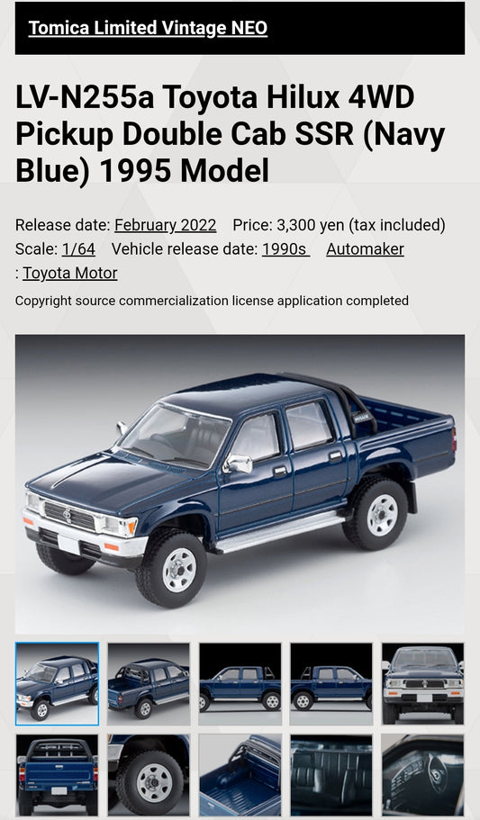 Tomica Limited Vintage Neo
LV-N255a Toyota Hilux 4WD Pickup Double Cab SSR (Navy Blue) 1995 Model Takara Tomy